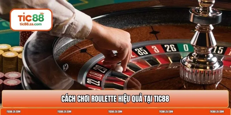 cách chơi roulette hiệu quả