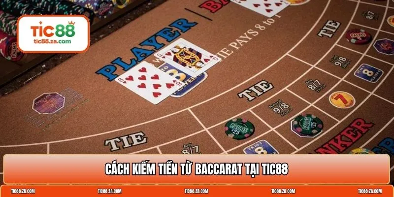 cách kiếm tiền từ Baccarat
