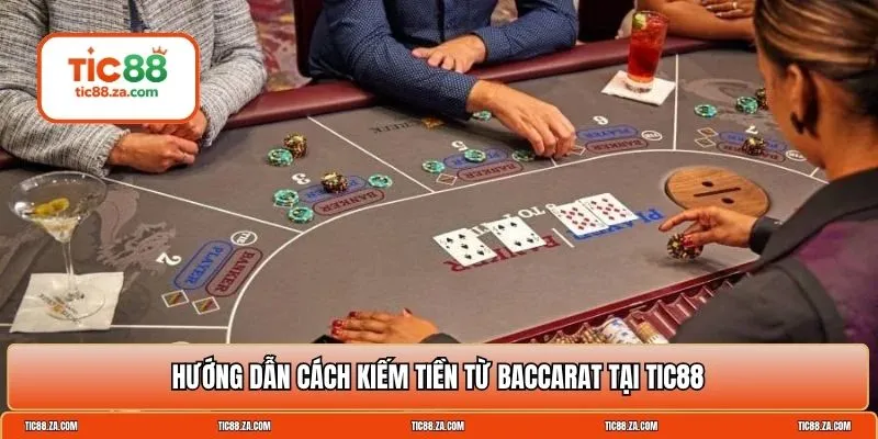 cách kiếm tiền từ Baccarat